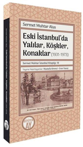 Sermet Muhtar Alusİstanbul KitaplarıEski İstanbul'da Yalılar Köşkler Konaklar (1931 - 1973)