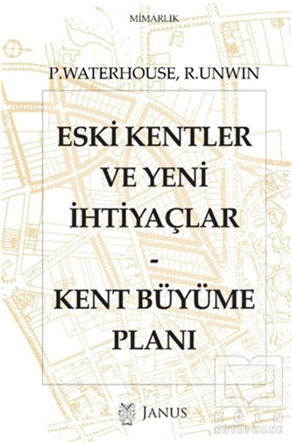 Paul WaterhouseMimarlık KitaplarıEski Kentler ve Yeni İhtiyaçlar