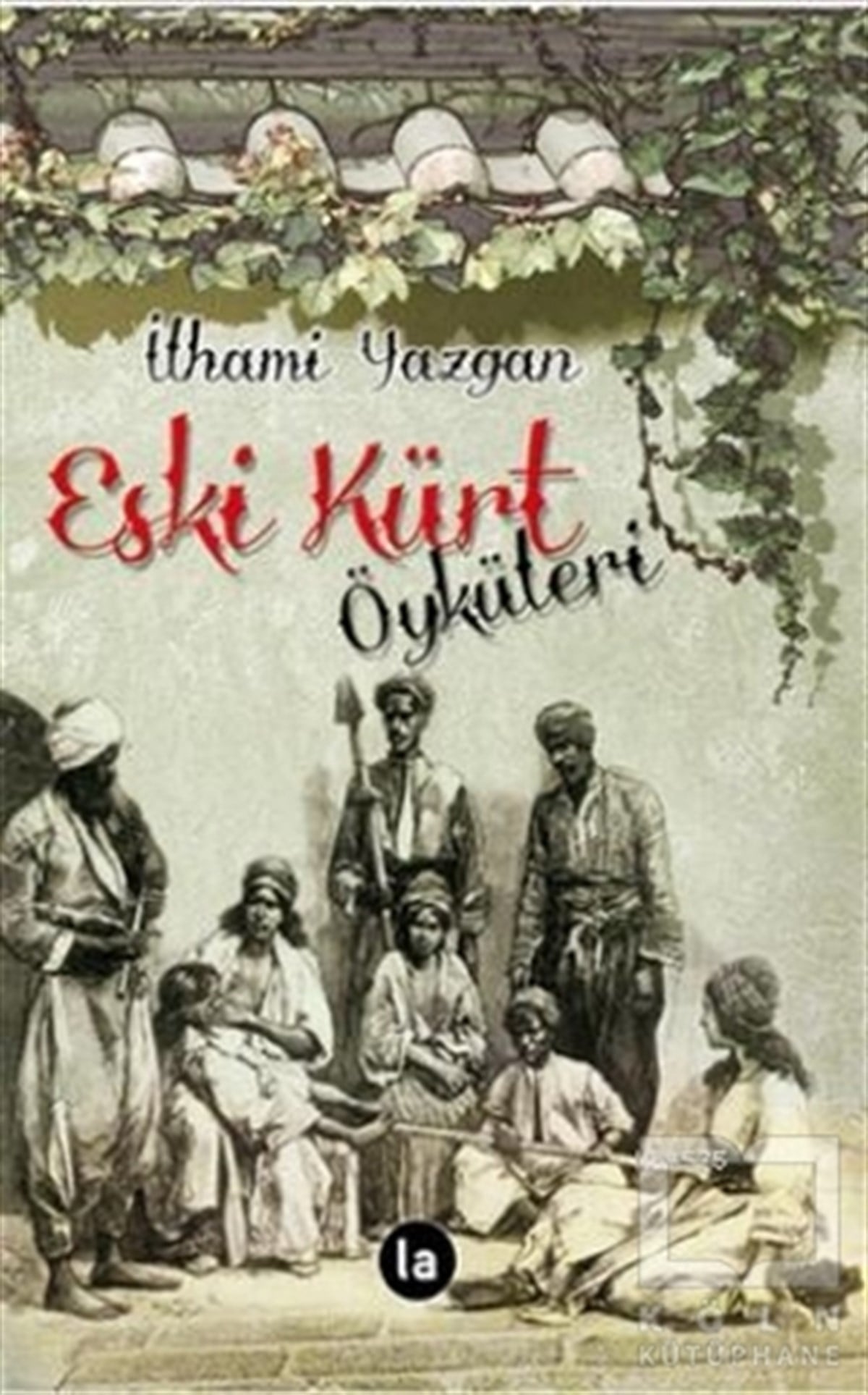 İlhami YazganÖyküEski Kürt Öyküleri