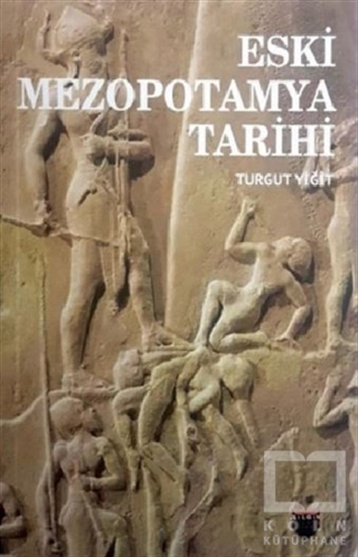 Turgut YiğitAraştırma - İncelemeEski Mezopotamya Tarihi