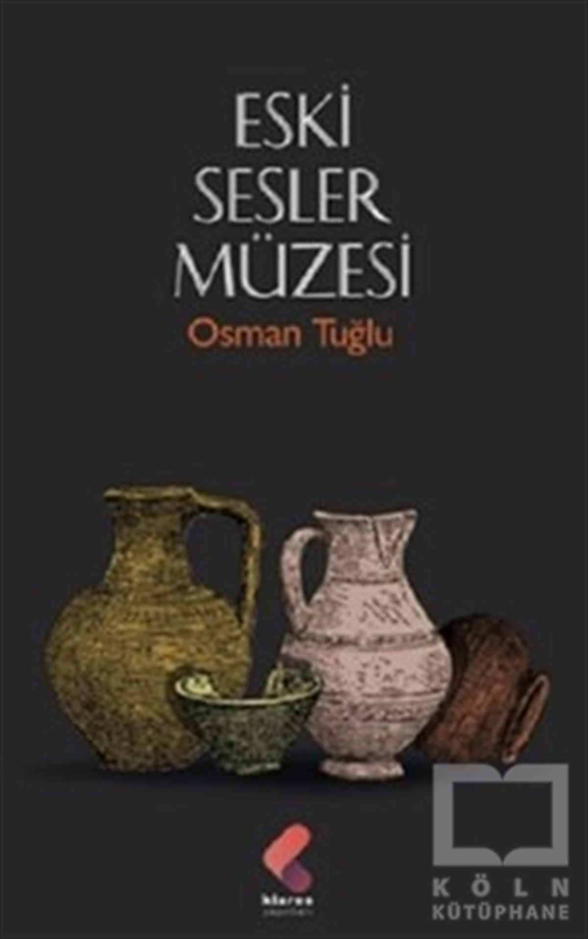 Osman TuğluTürkçe Şiir KitaplarıEski Sesler Müzesi
