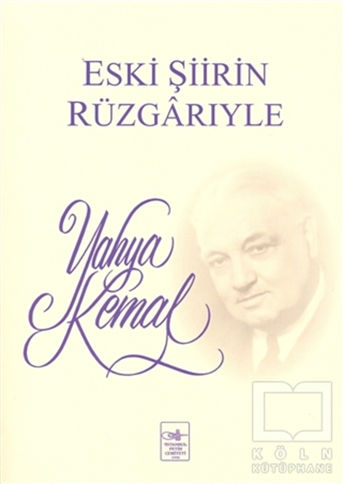 Yahya Kemal BeyatlıŞiirEski Şiirin Rüzgarıyle