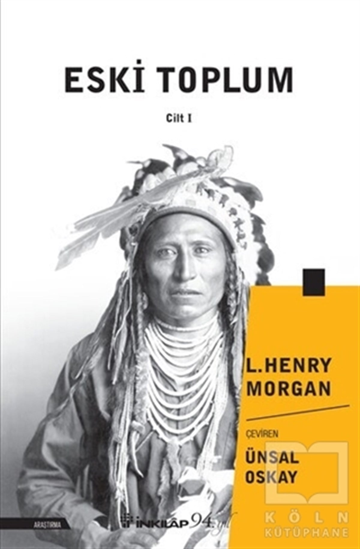 Lewis Henry MorganTarihi Referans KitaplarEski Toplum Cilt 1