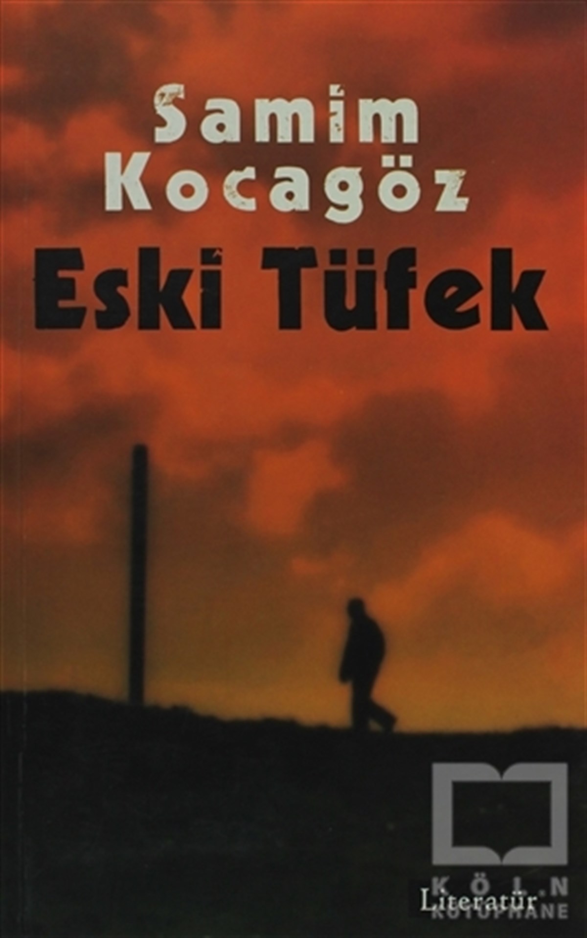 Samim KocagözTürk EdebiyatıEski Tüfek