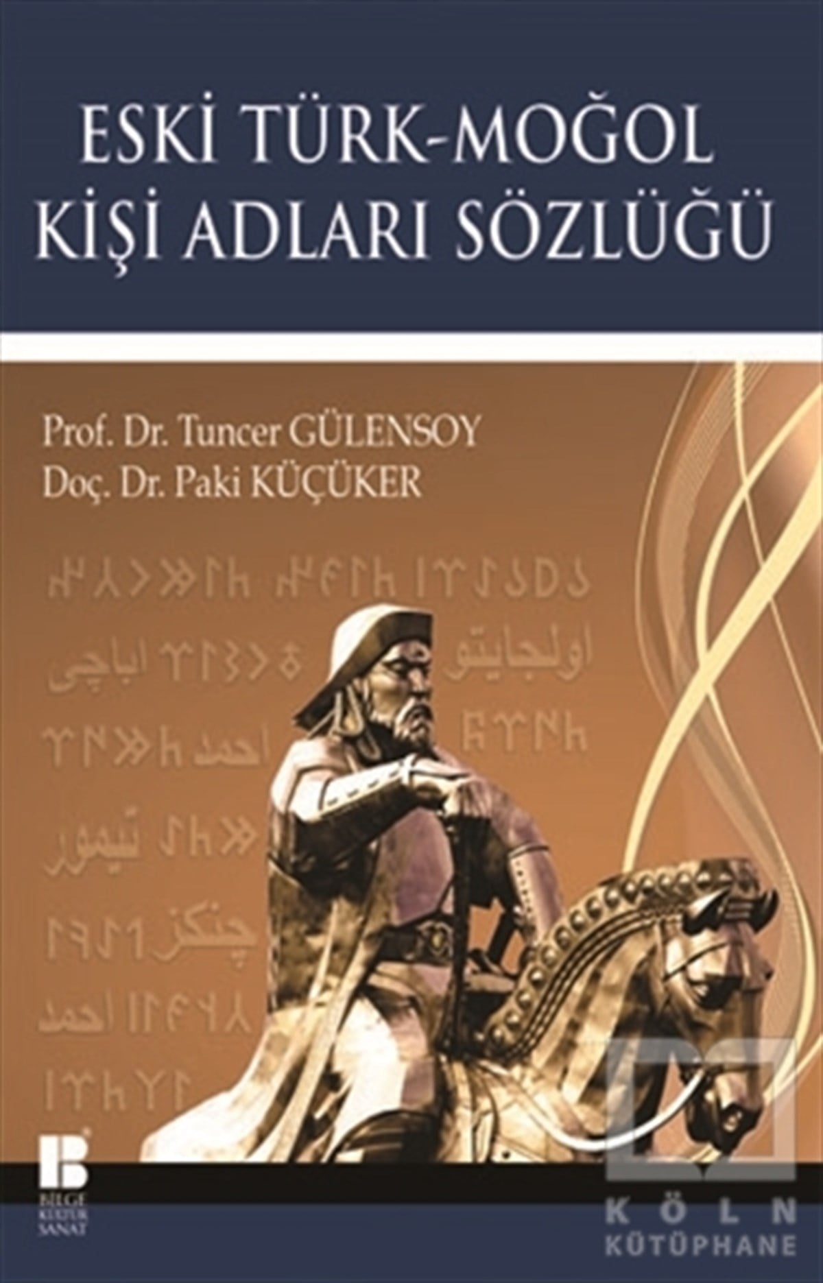 Tuncer GülensoyDil BilimEski Türk - Moğol Kişi Adları Sözlüğü