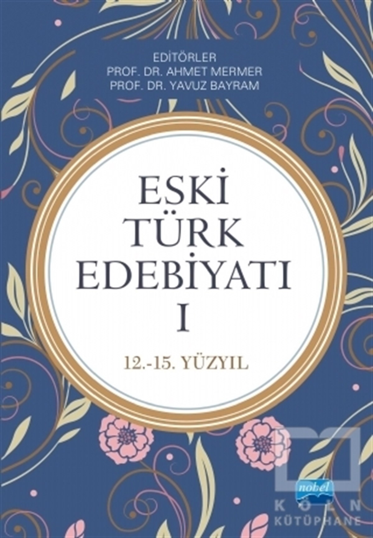 Atilla BaturTürk Edebiyatı KitaplarıEski Türk Edebiyatı 1 (12 - 15. Yıl)