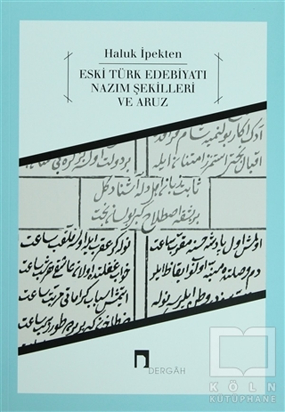 Haluk İpektenŞiirEski Türk Edebiyatı Nazım Şekilleri ve Aruz
