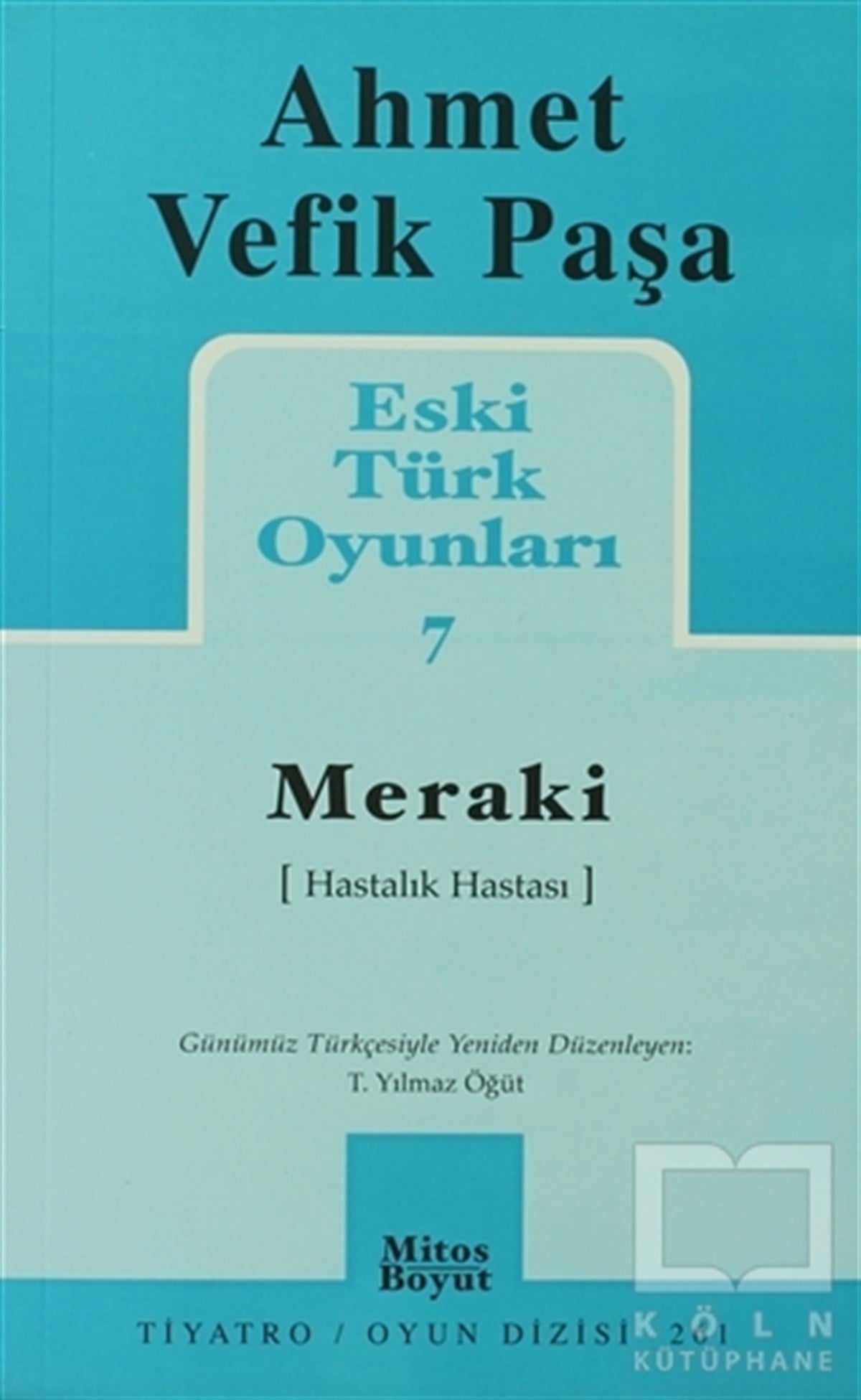 Ahmet Vefik PaşaSenaryoEski Türk Oyunları 7 Meraki