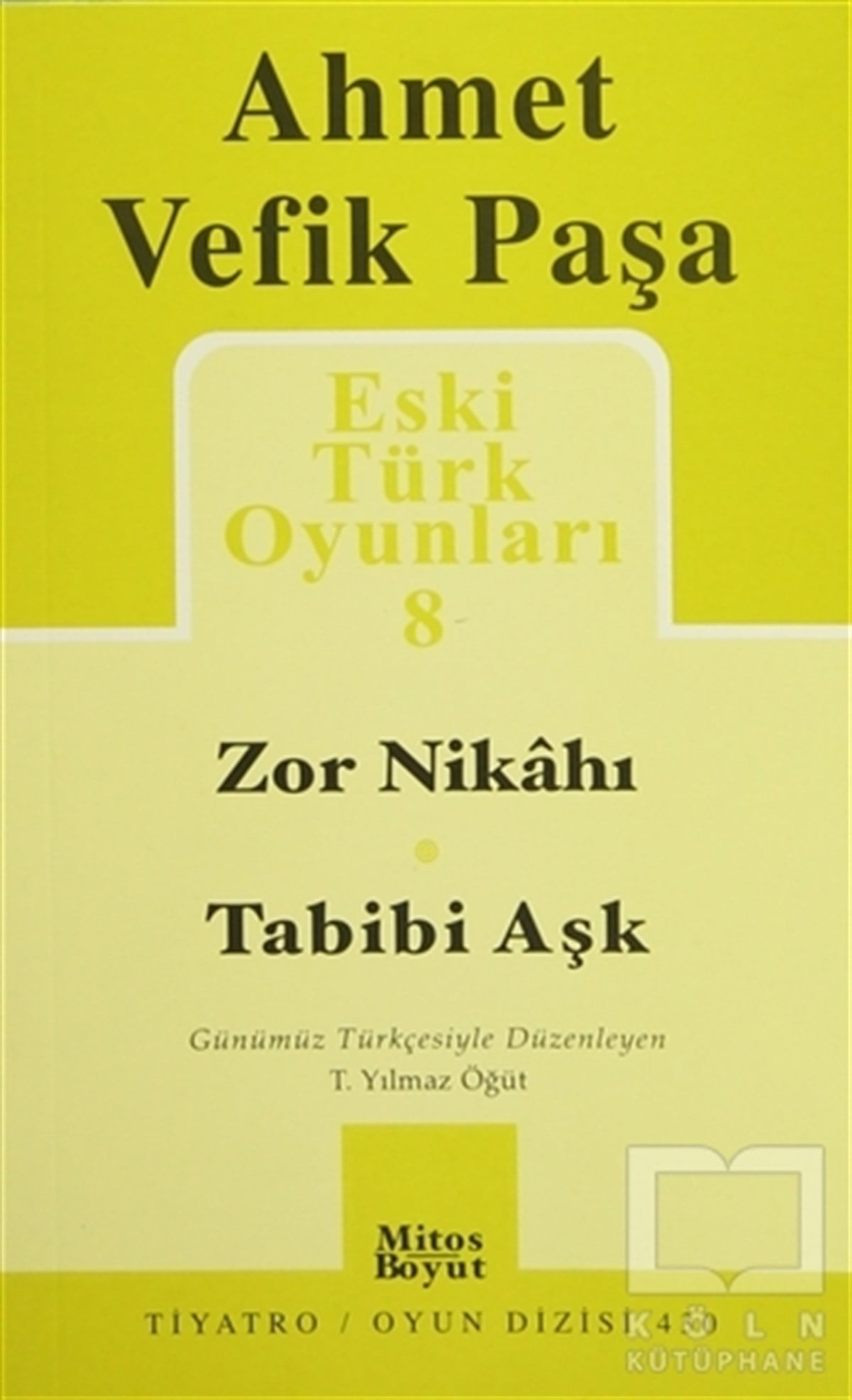 Ahmet Vefik PaşaSenaryoEski Türk Oyunları 8