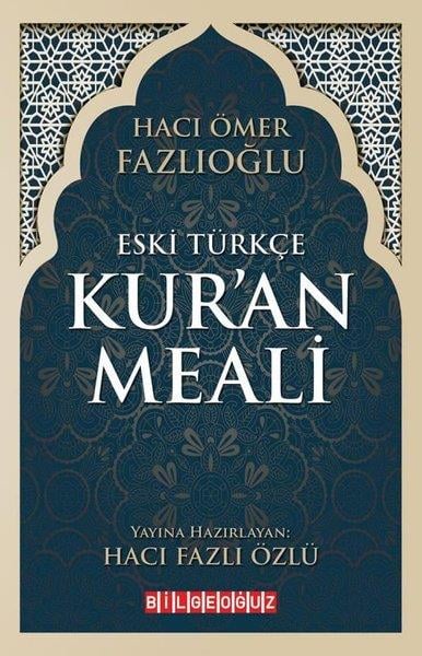 Hacı Ömer Fazlıoğluİslami KitaplarEski Türkçe Kur'an Meali