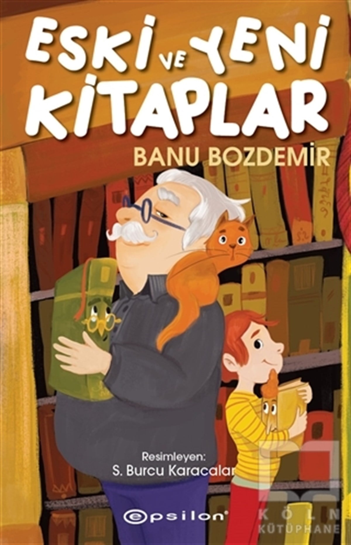 Banu BozdemirÇocuk RomanlarıEski ve Yeni Kitaplar