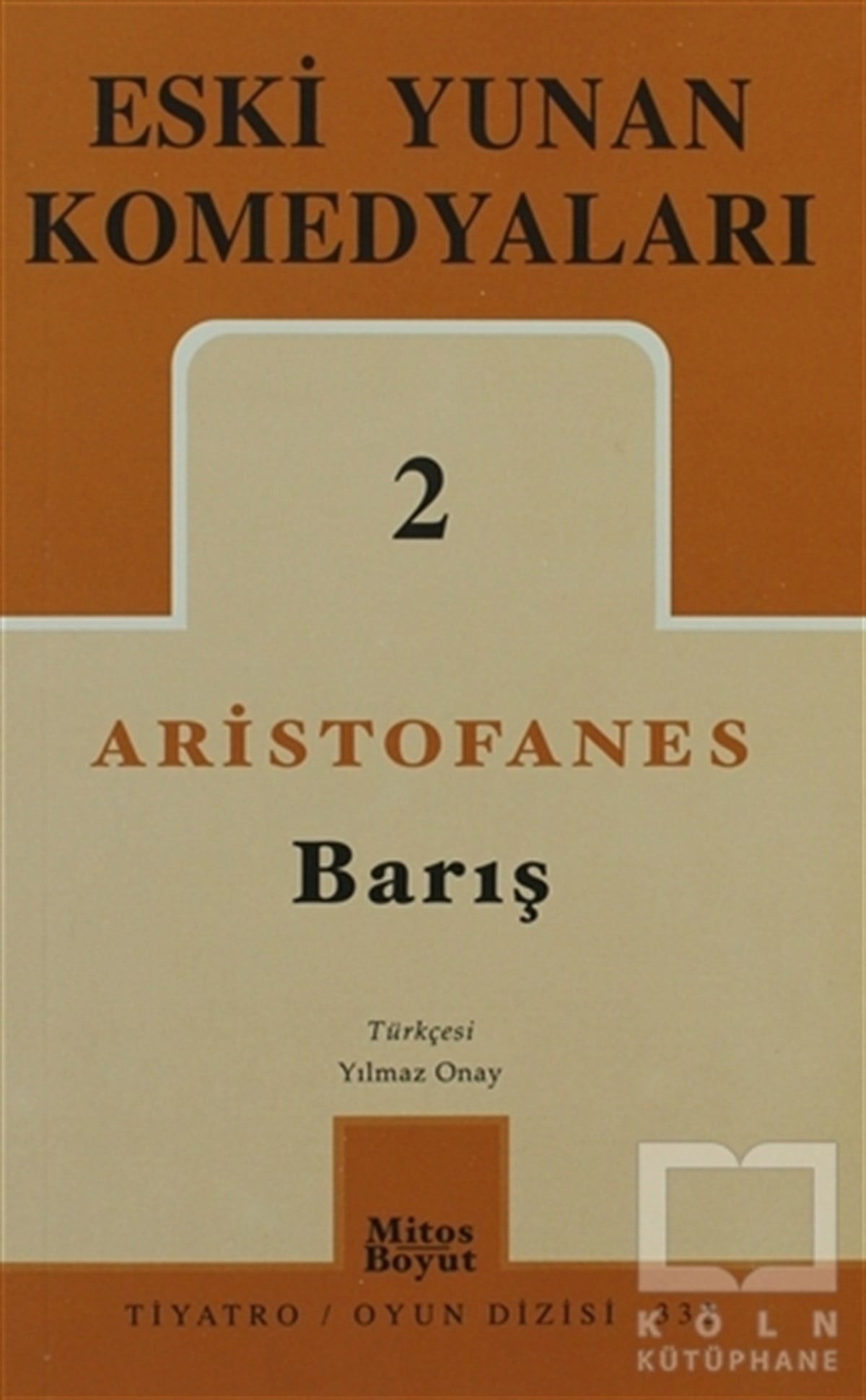 AristophanesSenaryoEski Yunan Komedyaları 2: Barış