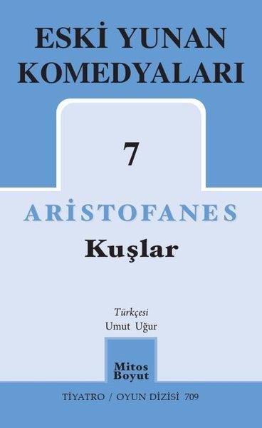 AristofanesDünya OyunlarıEski Yunan Komedyaları 7 - Kuşlar