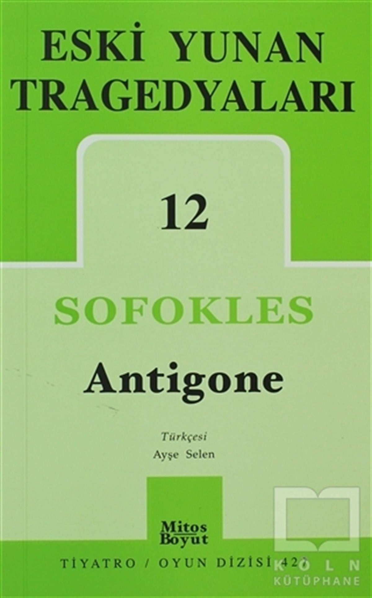 SofoklesSenaryoEski Yunan Tragedyaları 12: Antigone