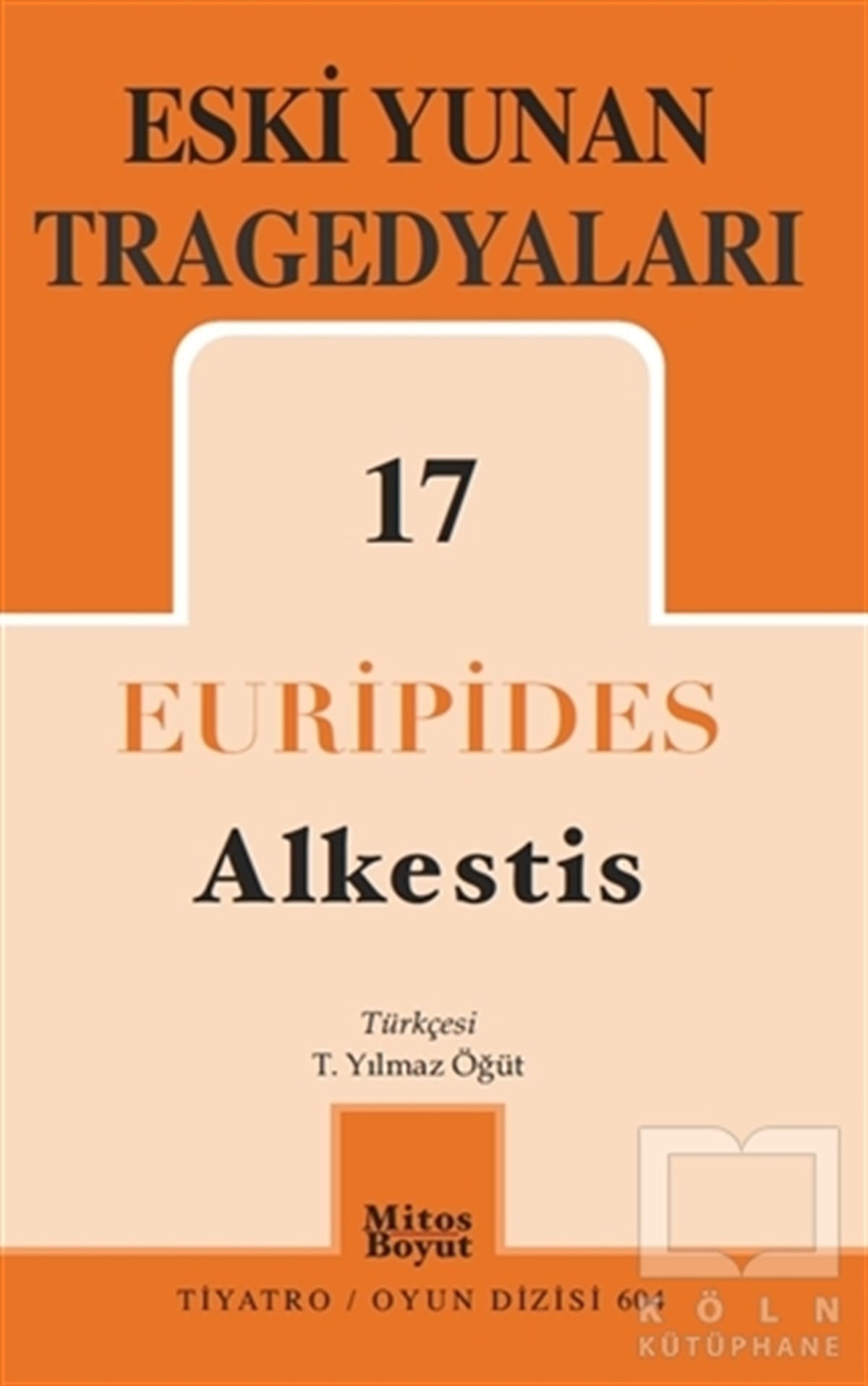 EuripidesOyunEski Yunan Tragedyaları 17: Alkestis
