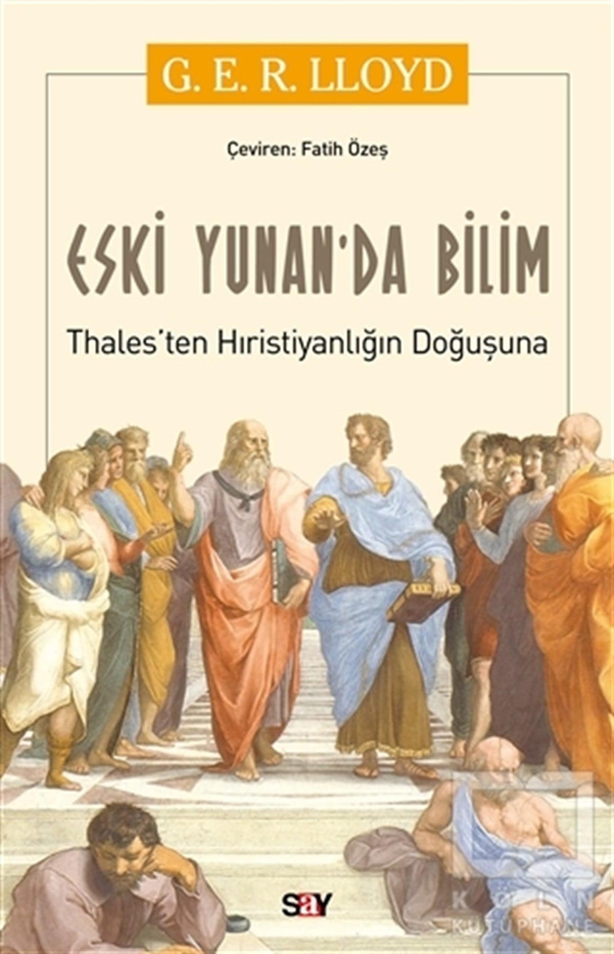 G.E.R. LloydPopüler Bilim KitaplarıEski Yunan'da Bilim