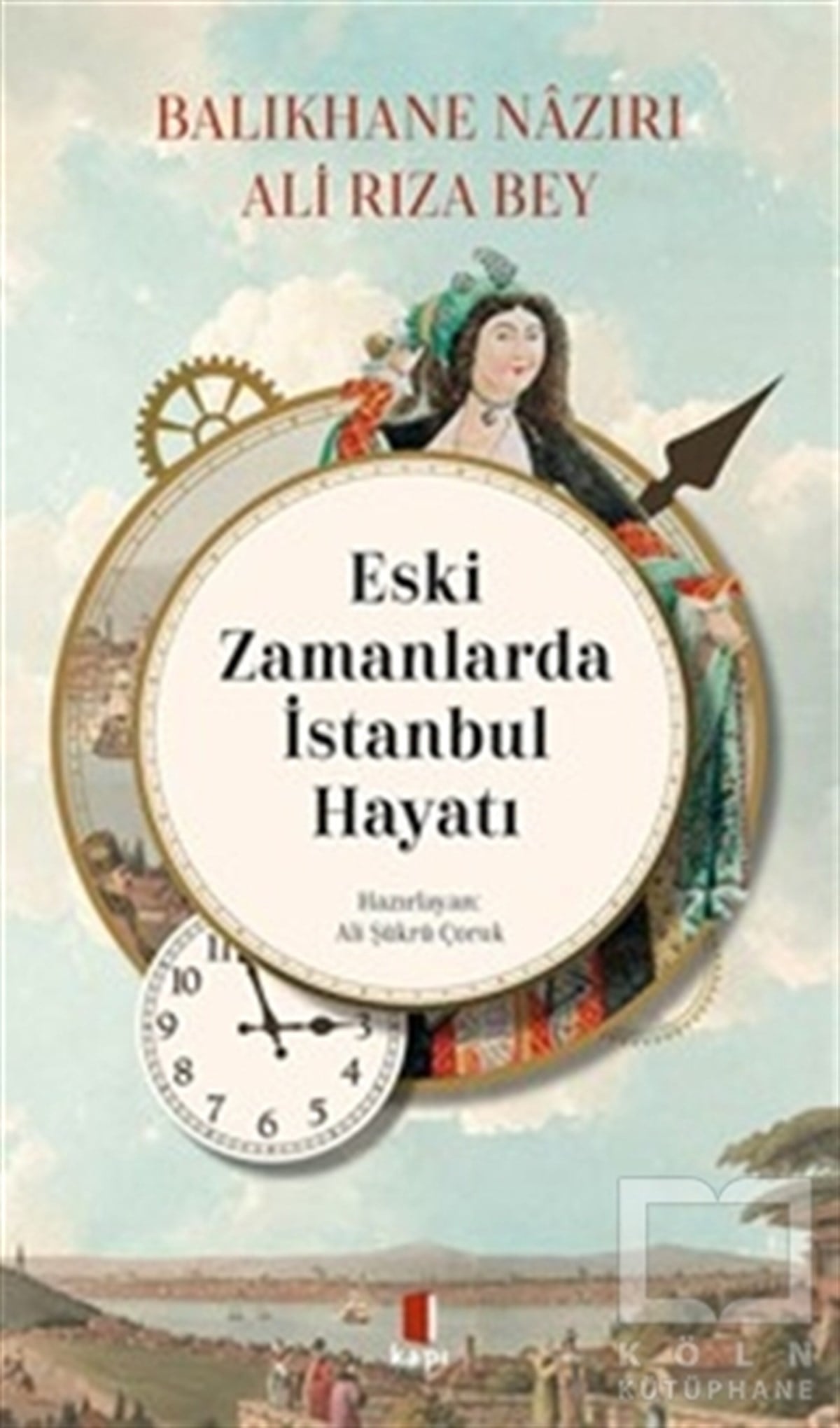 Ali Rıza Beyİstanbul Gezi Rehberi KitaplarıEski Zamanlarda İstanbul Hayatı