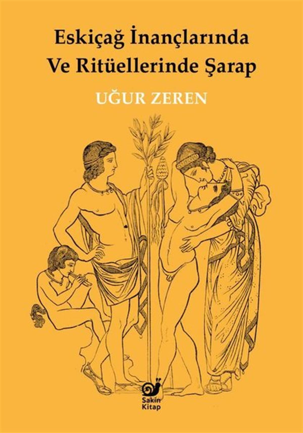 Uğur ZerenMitoloji EfsaneEskiçağ İnançlarında ve Ritüellerinde Şarap