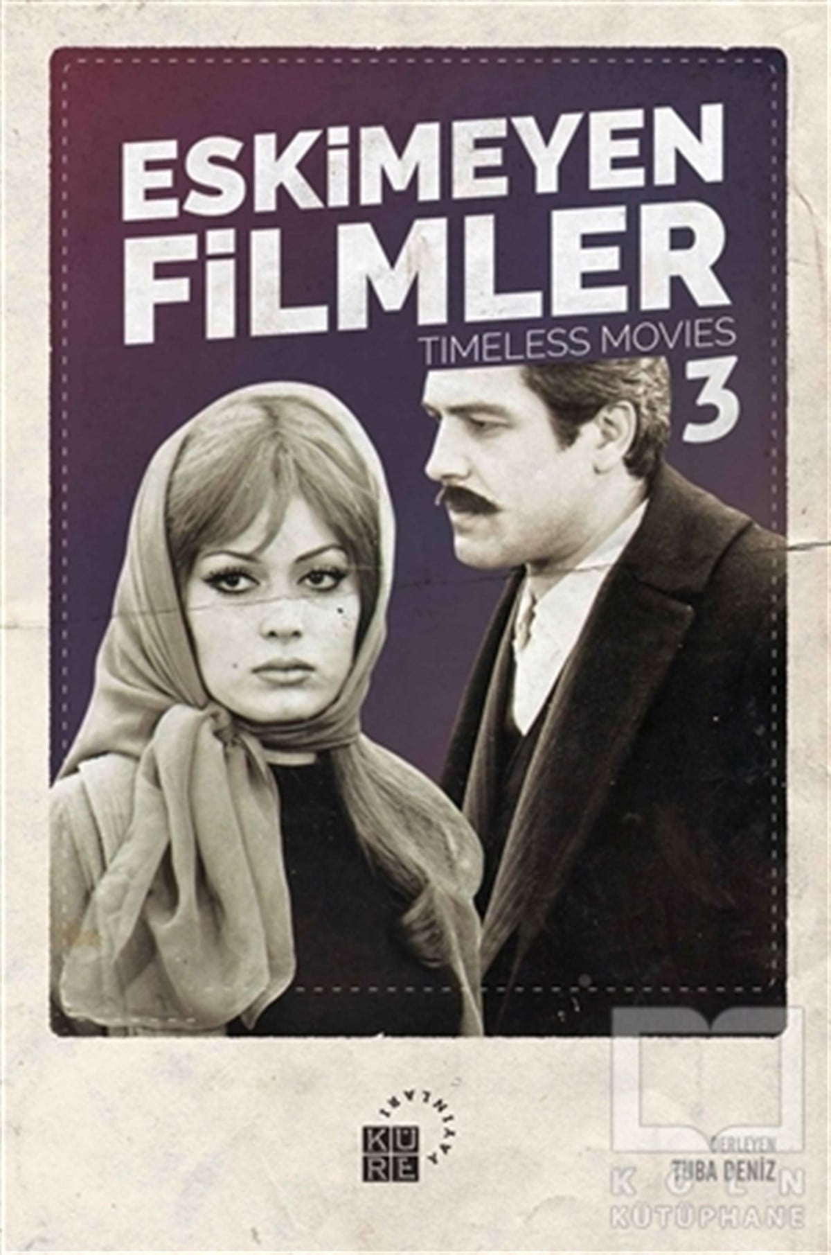 Ayşe YılmazFotoğraf, Sinema, TiyatroEskimeyen Filmler 3