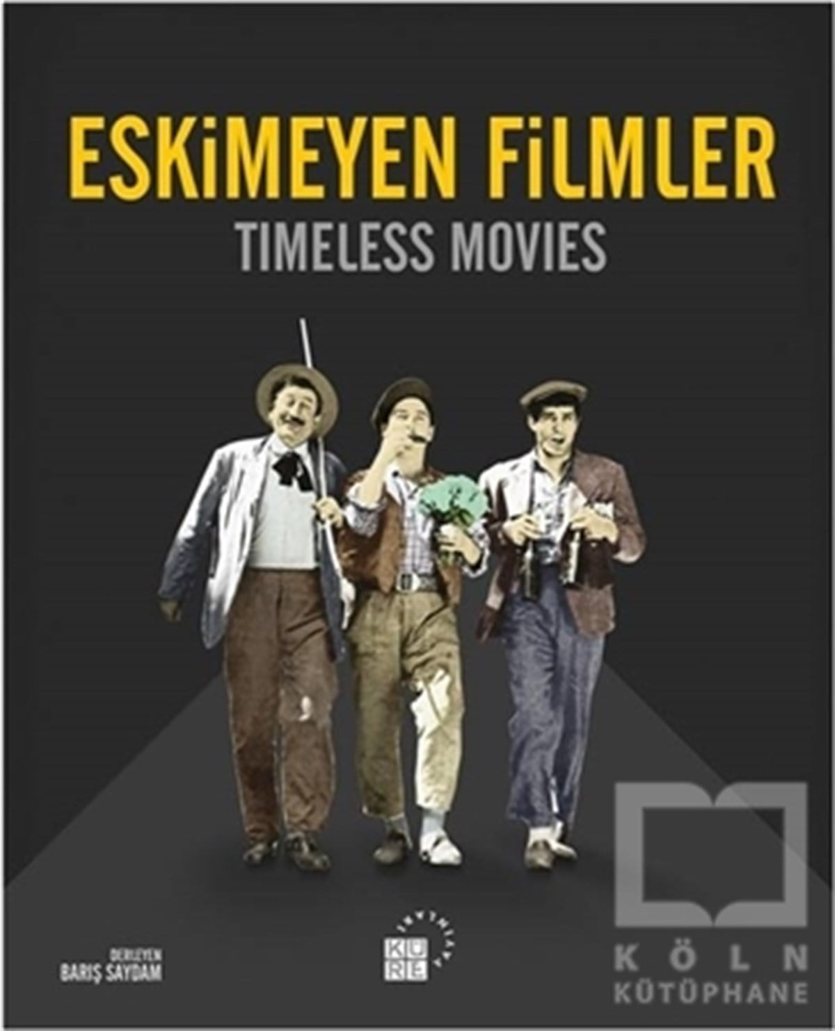 KolektifFotoğraf, Sinema, TiyatroEskimeyen Filmler