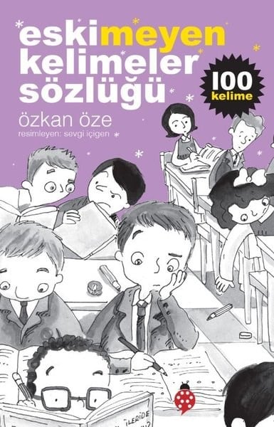 Özkan ÖzeEtkinlik KitaplarıEskimeyen Kelimeler Sözlüğü
