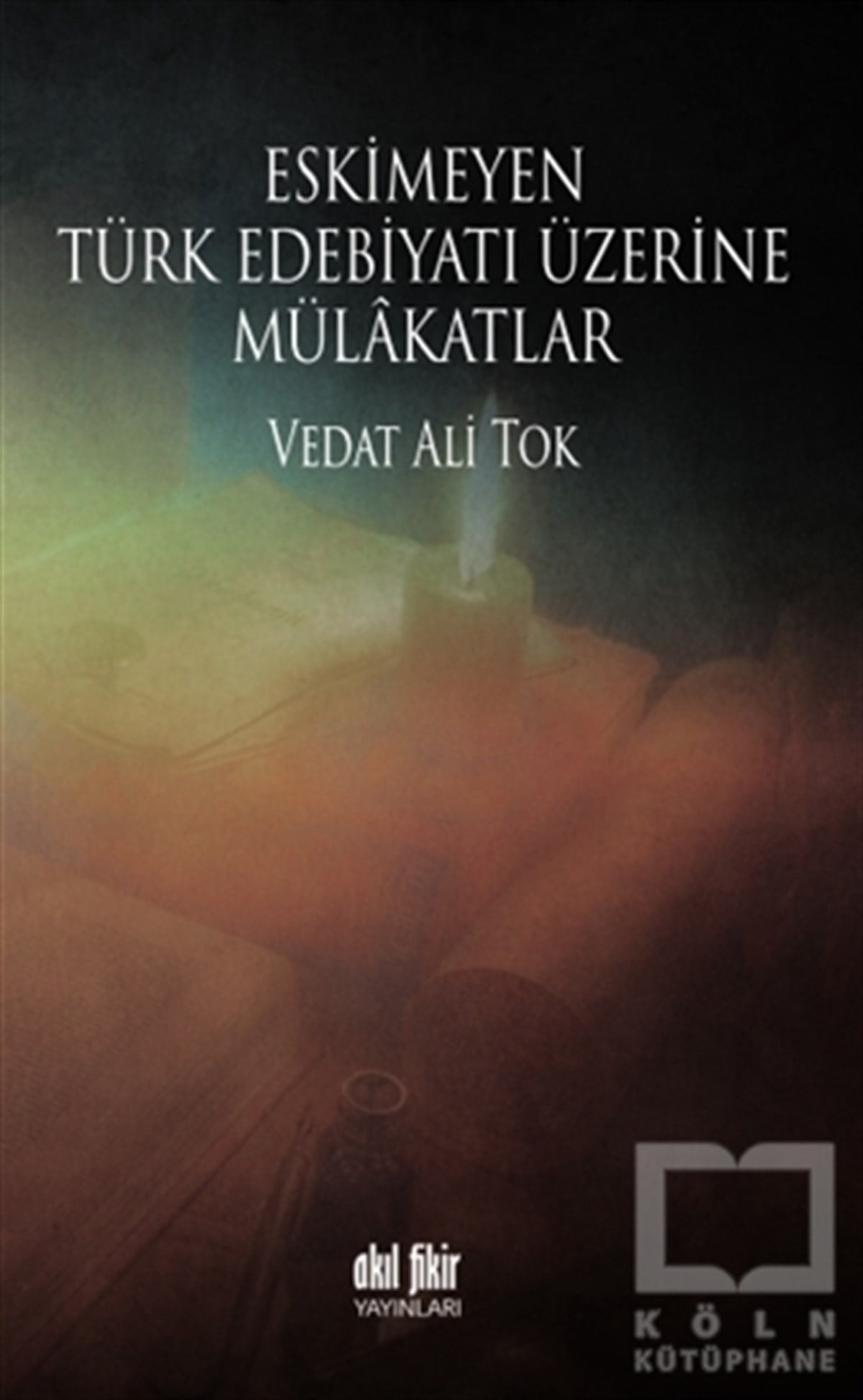 Vedat Ali TokAraştırma-İnceleme-ReferansEskimeyen Türk Edebiyatı Üzerine Mülakatlar