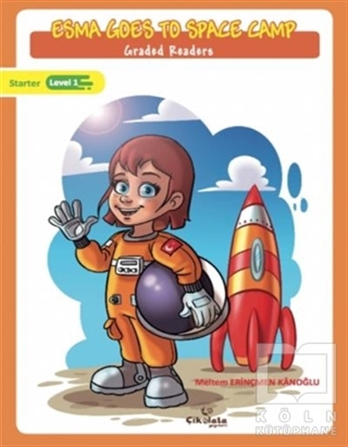 Meltem Erinçmen KanoğluHikayelerEsma Goes to Space Camp - Graded Readers