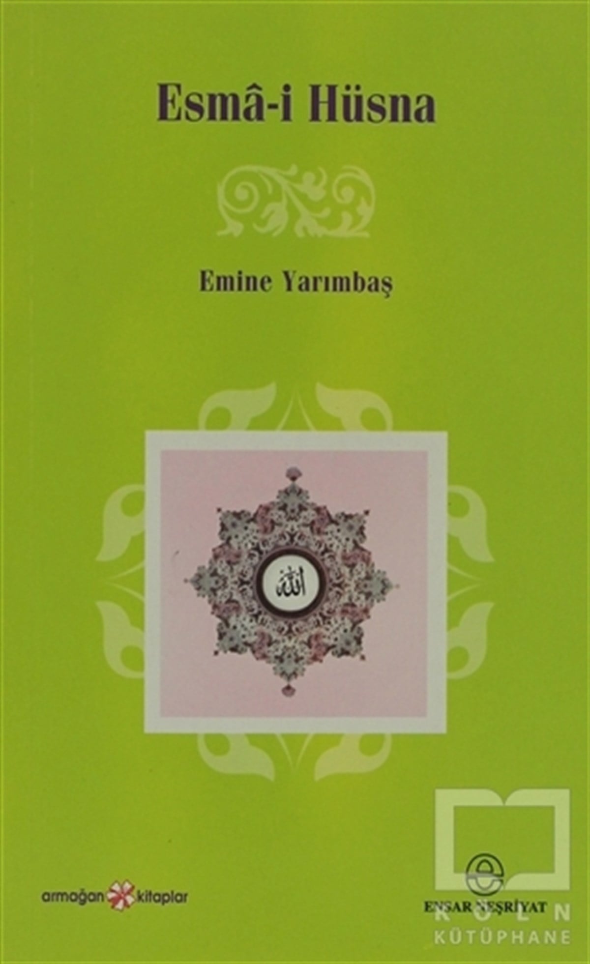 Emine YarımbaşKuran ve Kuran ÜzerineEsma-i Hüsna