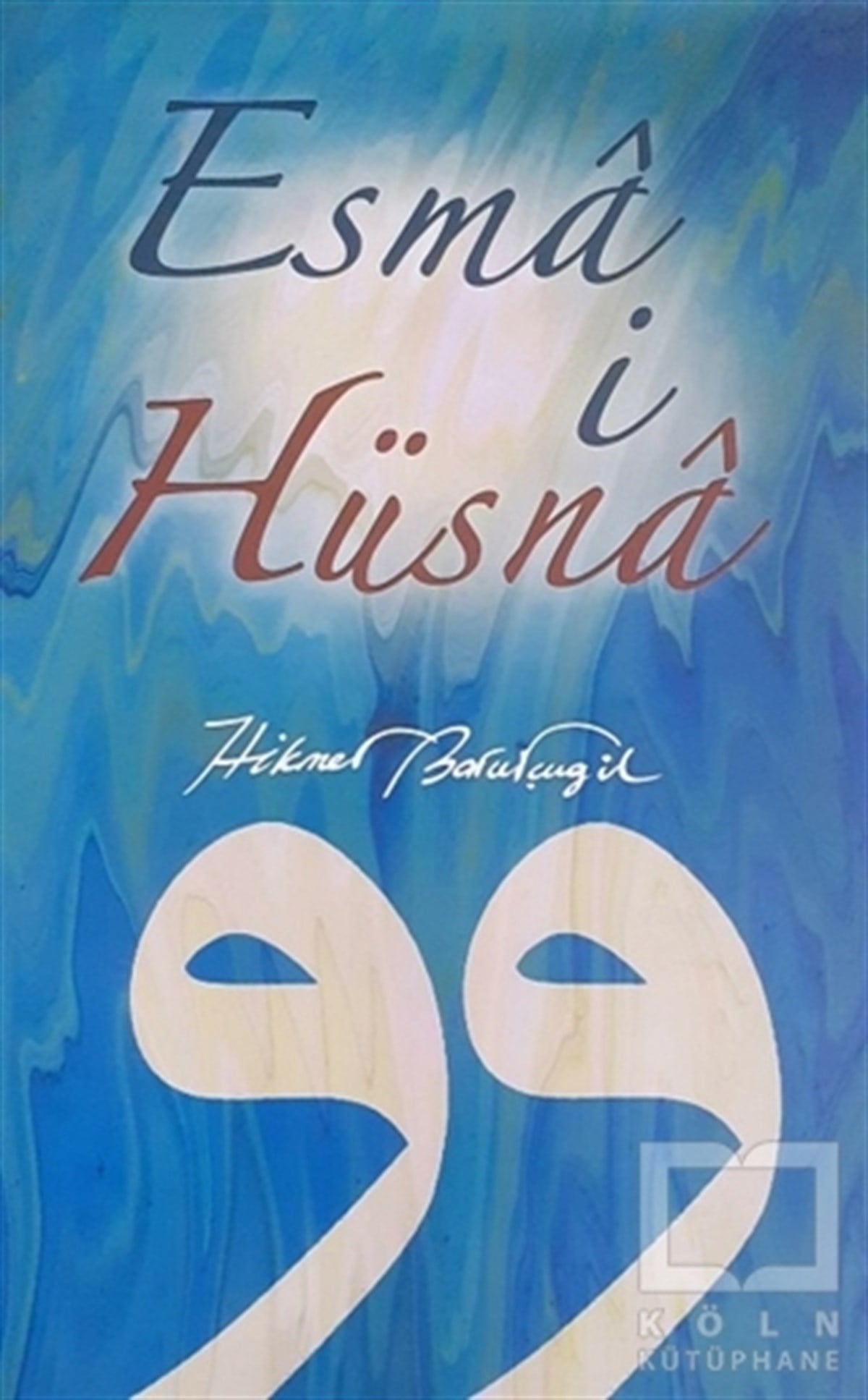 Hikmet BarutçugilDiğerEsma i Hüsna