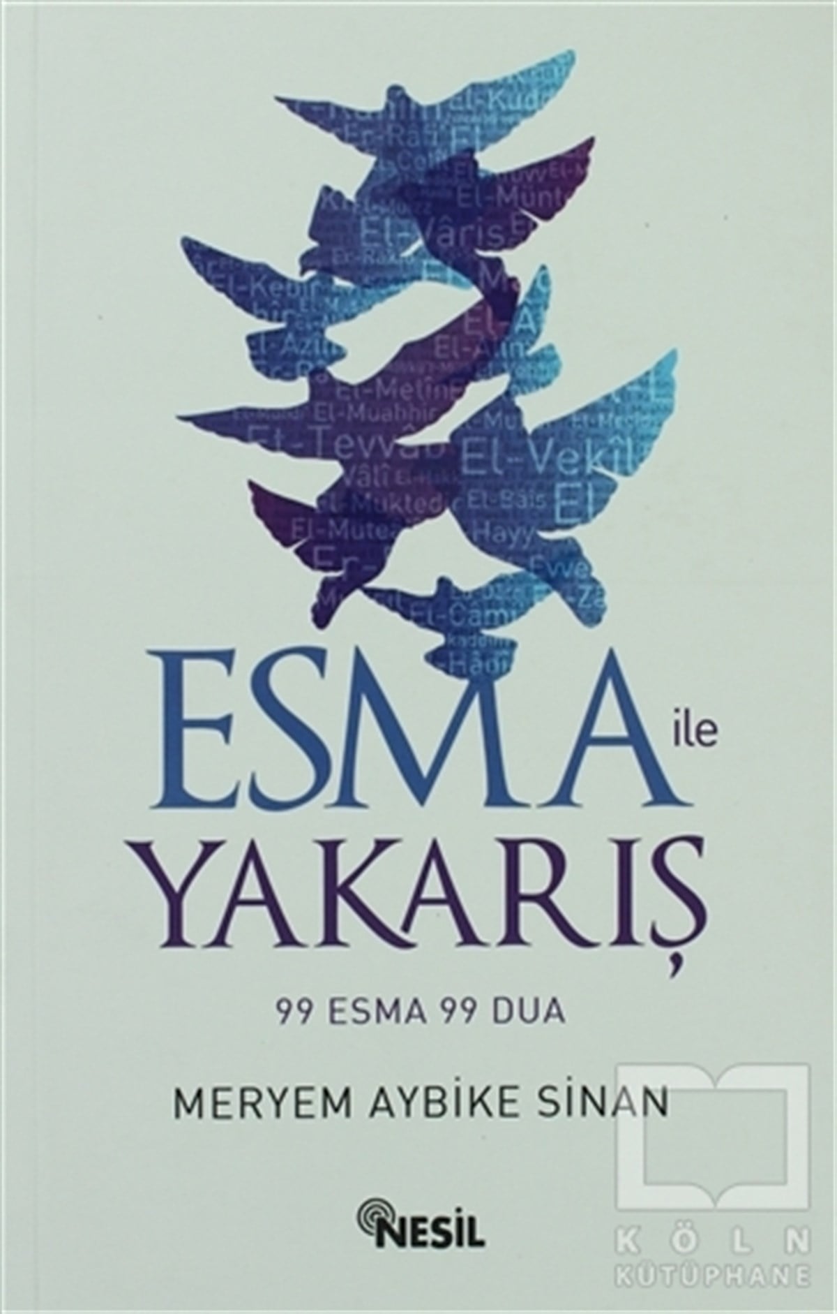 Meryem Aybike Sinanİslam EğitimiEsma ile Yakarış