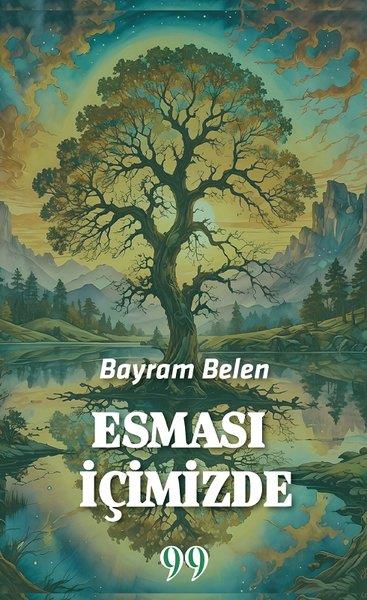 Bayram BelenTürk ŞiiriEsması İçimizde