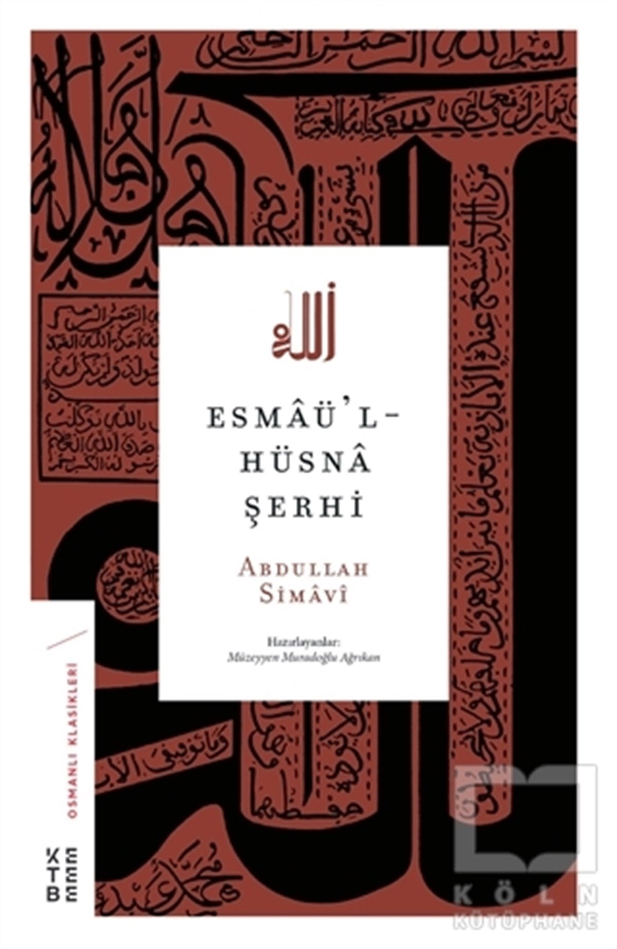 Abdullah Simaviİslami Romanlar & İslam Edebiyatı KitaplarıEsmaü'l-Hüsna Şerhi