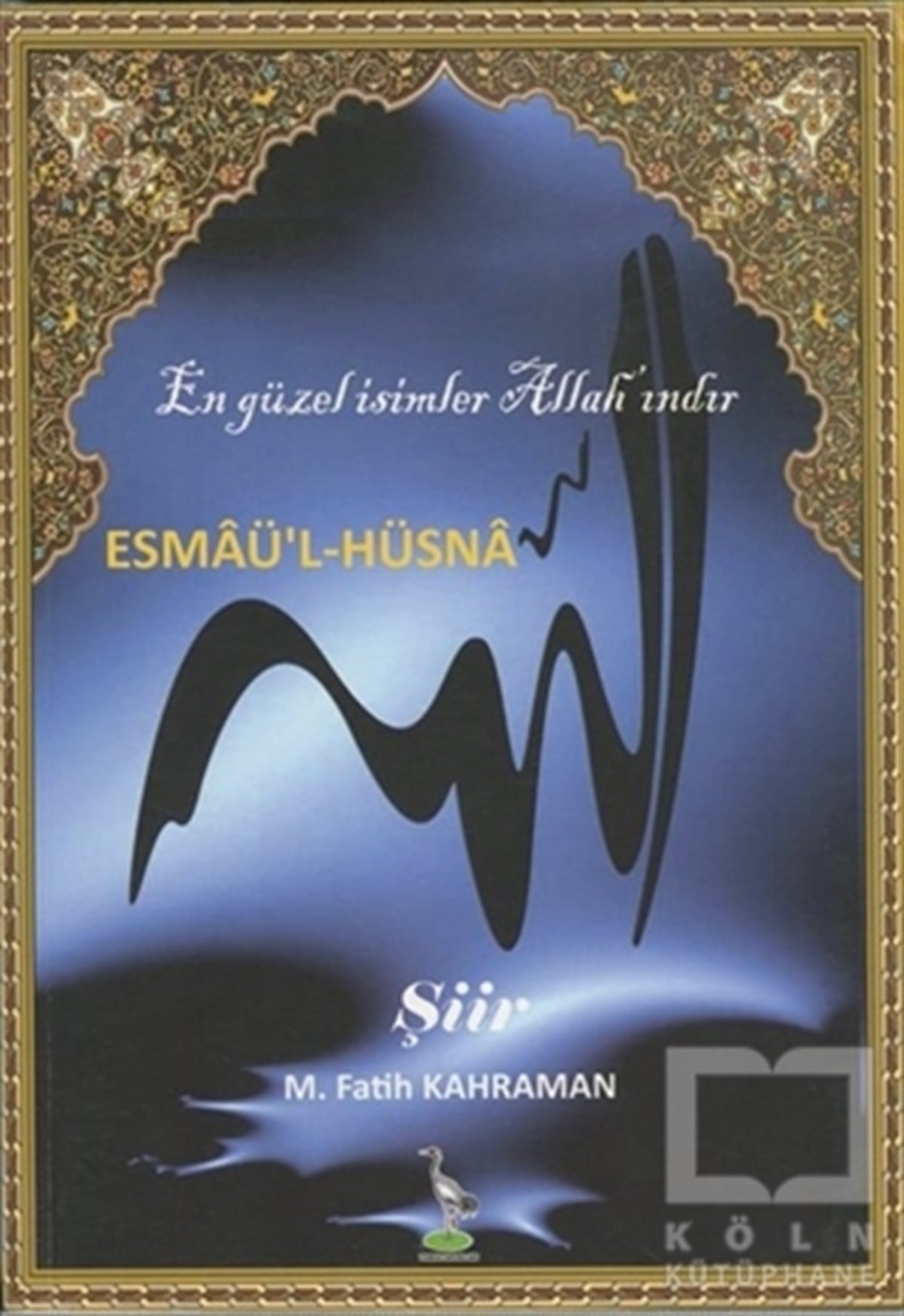 M. Fatih KahramanŞiirEsmaü'l-Hüsna