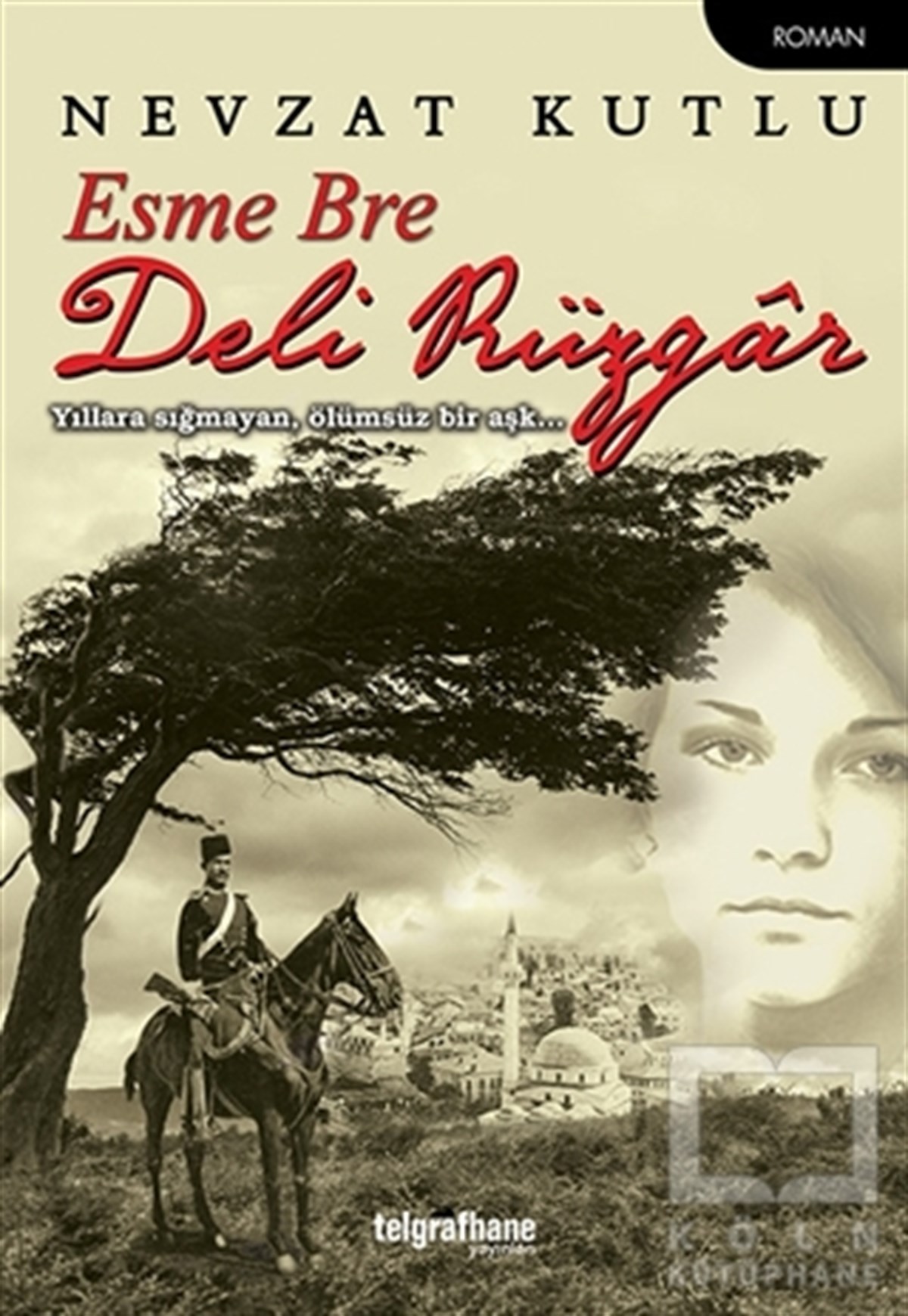Nevzat KutluRomanEsme Bre Deli Rüzgar