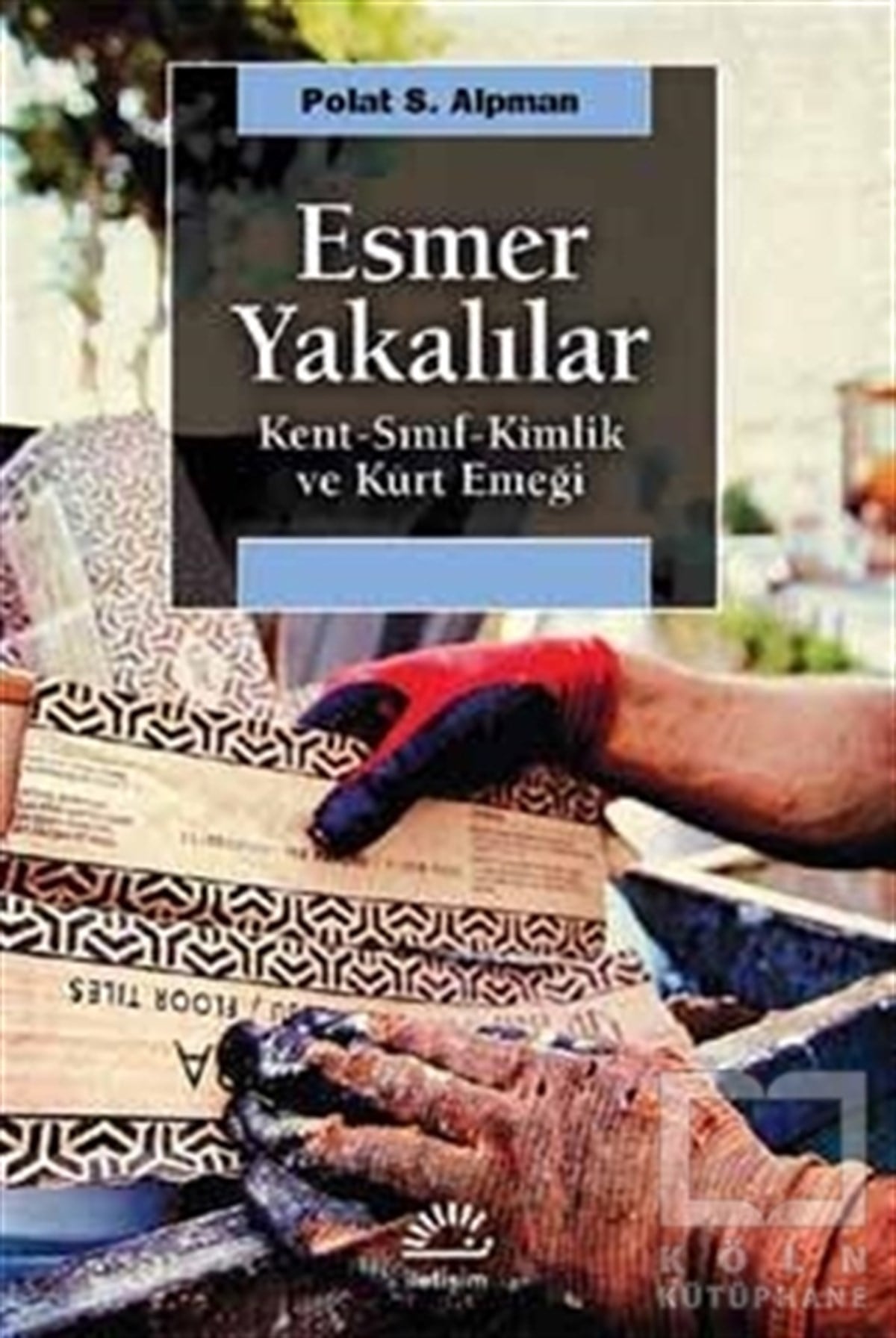 Polat S. AlpmanDiğerEsmer Yakalılar