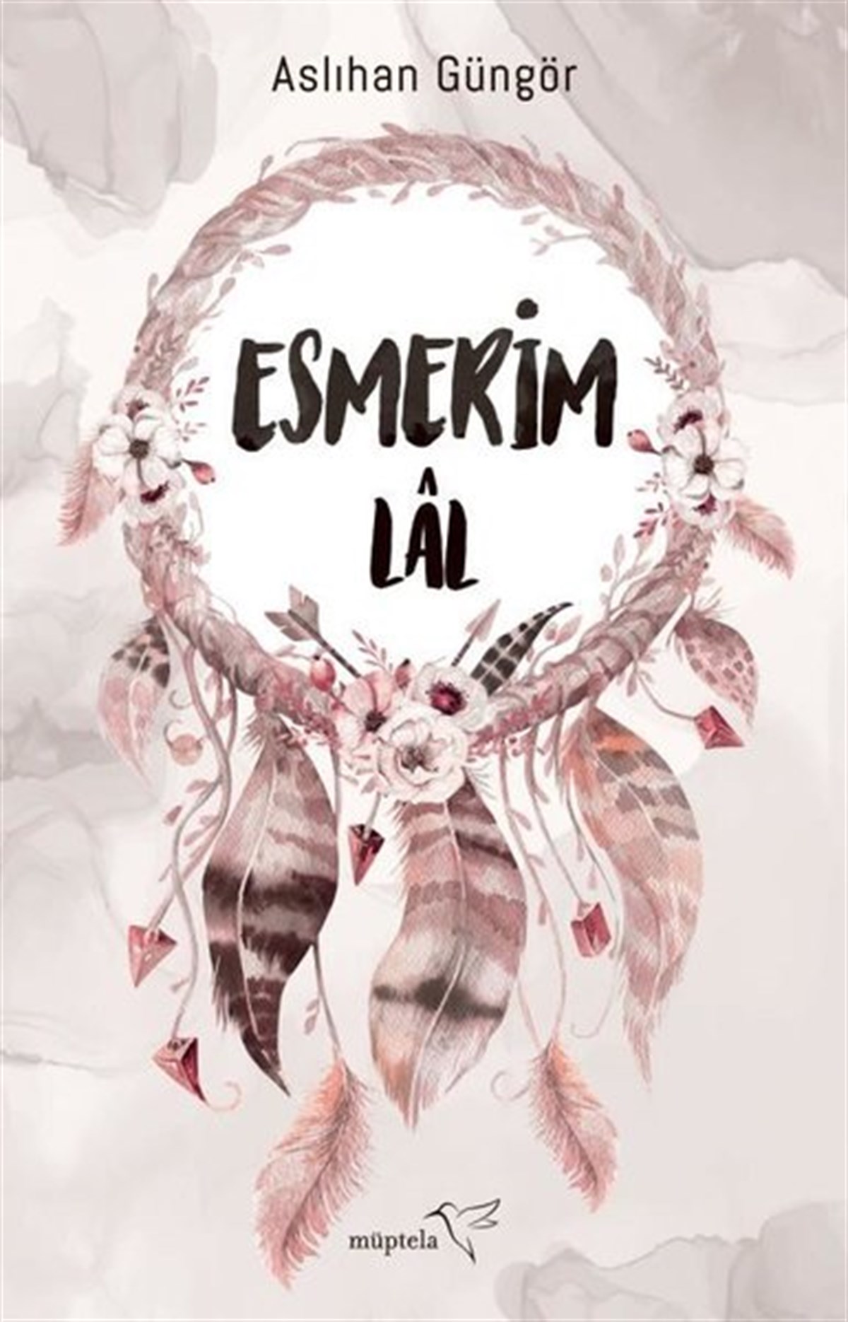 Aslıhan GüngörAşk Kitapları & Aşk RomanlarıEsmerim - Lal