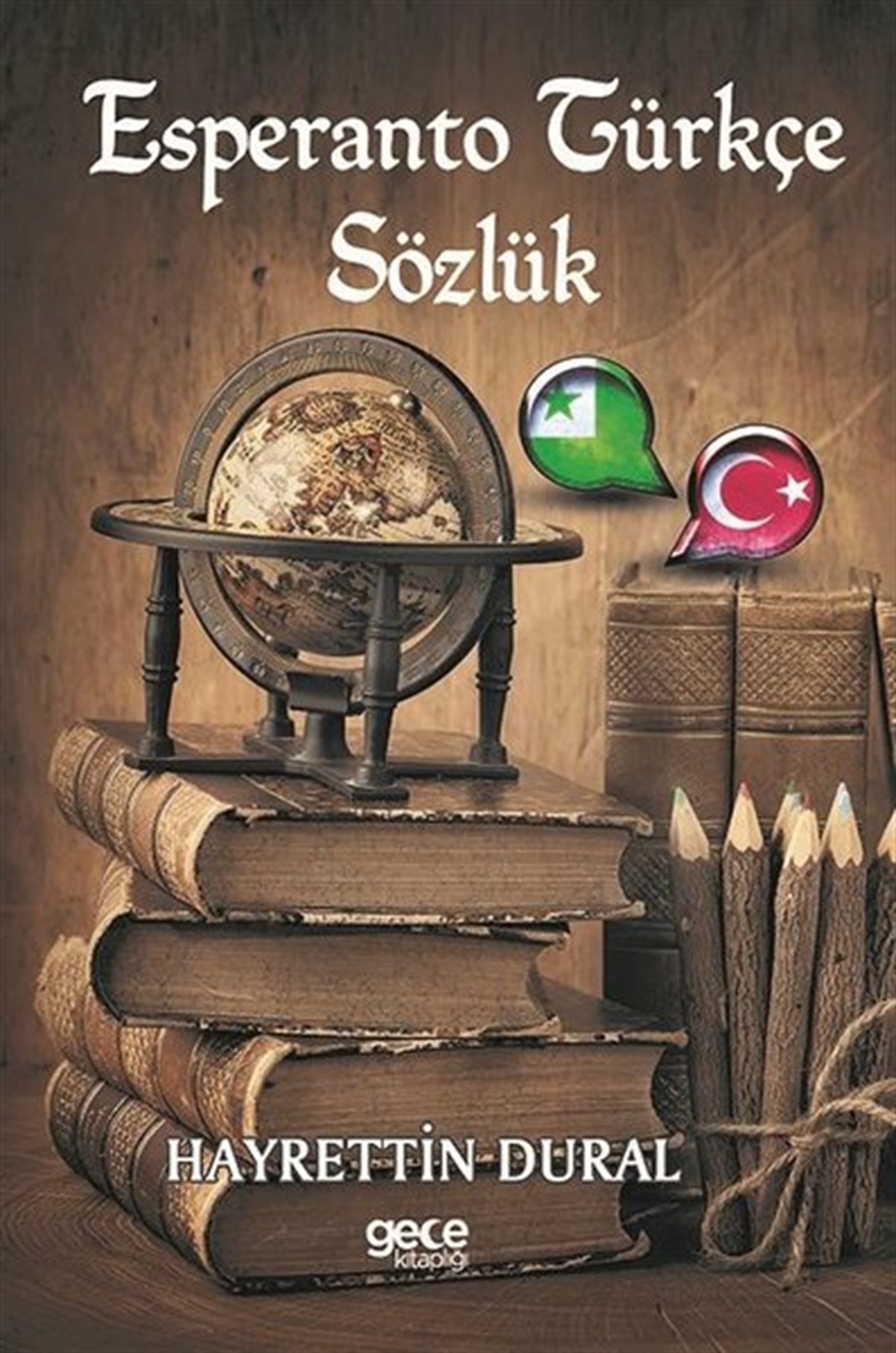 Hayrettin DuralSözlükler ve Konuşma KılavuzlarıEsperanto Türkçe Sözlük