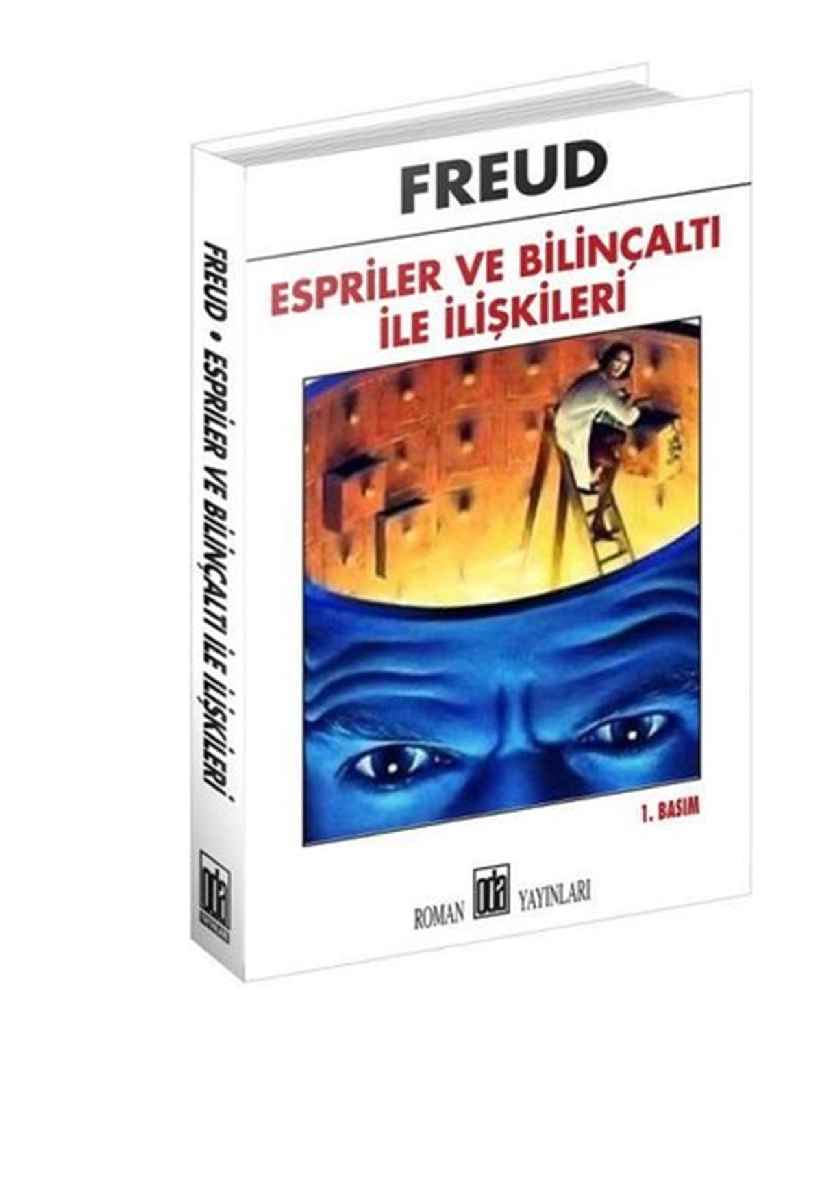 Sigmund FreudPsikoloji BilimiEspriler ve Bilinçaltı ile İlişkileri