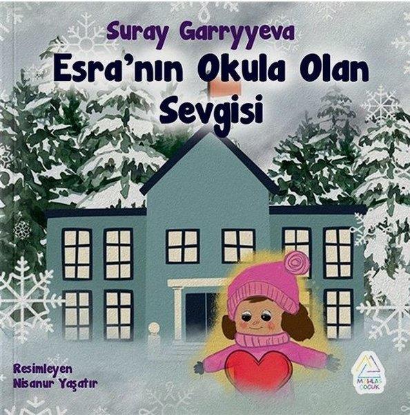 Suray GarryyevaEgitim Etkinlik KitaplariEsra'nın Okula Olan Sevgisi