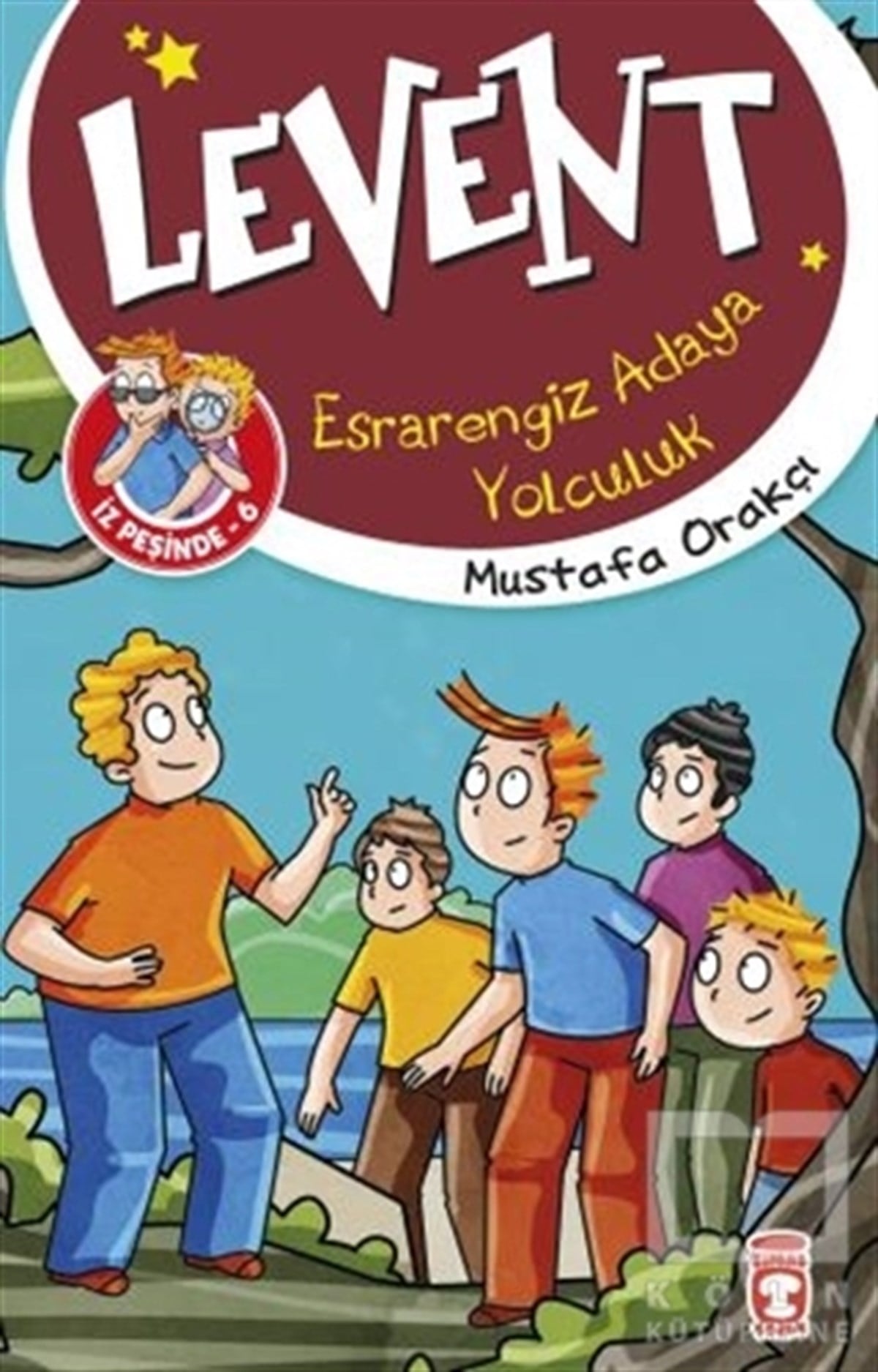 Mustafa OrakçıÇocuk Hikaye KitaplarıEsrarengiz Adaya Yolculuk - Levent İz Peşinde 6