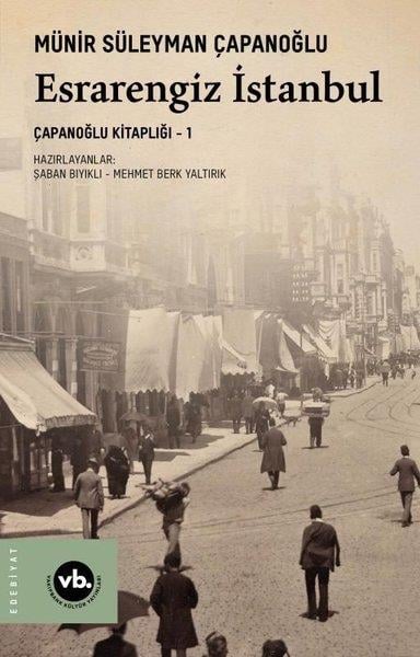 Münir Süleyman Çapanoğluİstanbul Gezi Rehberi KitaplarıEsrarengiz İstanbul - Çapanoğlu Kitaplığı 1