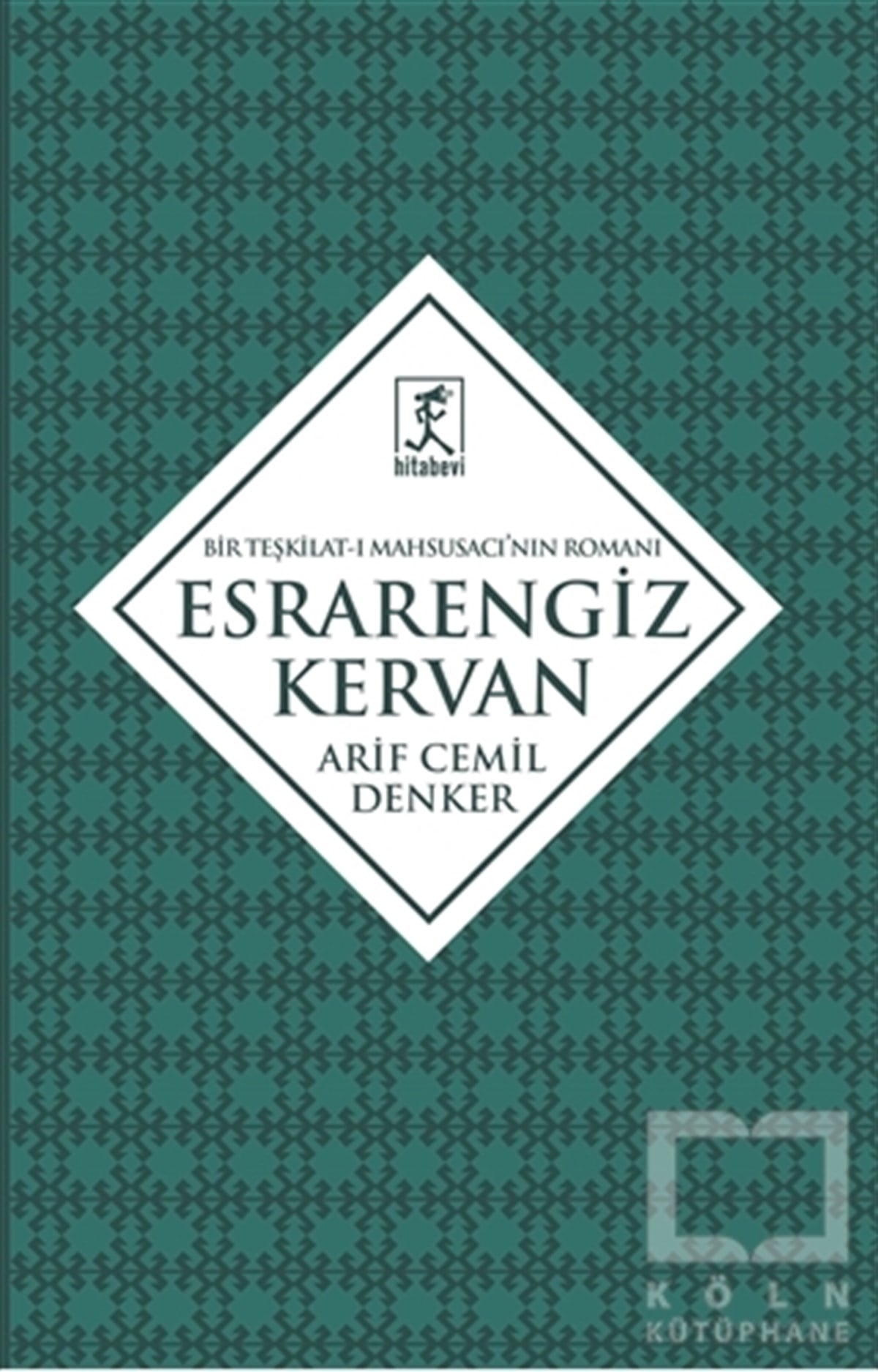 Arif Cemil DenkerTarihsel RomanlarEsrarengiz Kervan