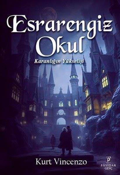 Kurt VincenzoFantastik / Bilim KurguEsrarengiz Okul - Karanlığın Yükselişi
