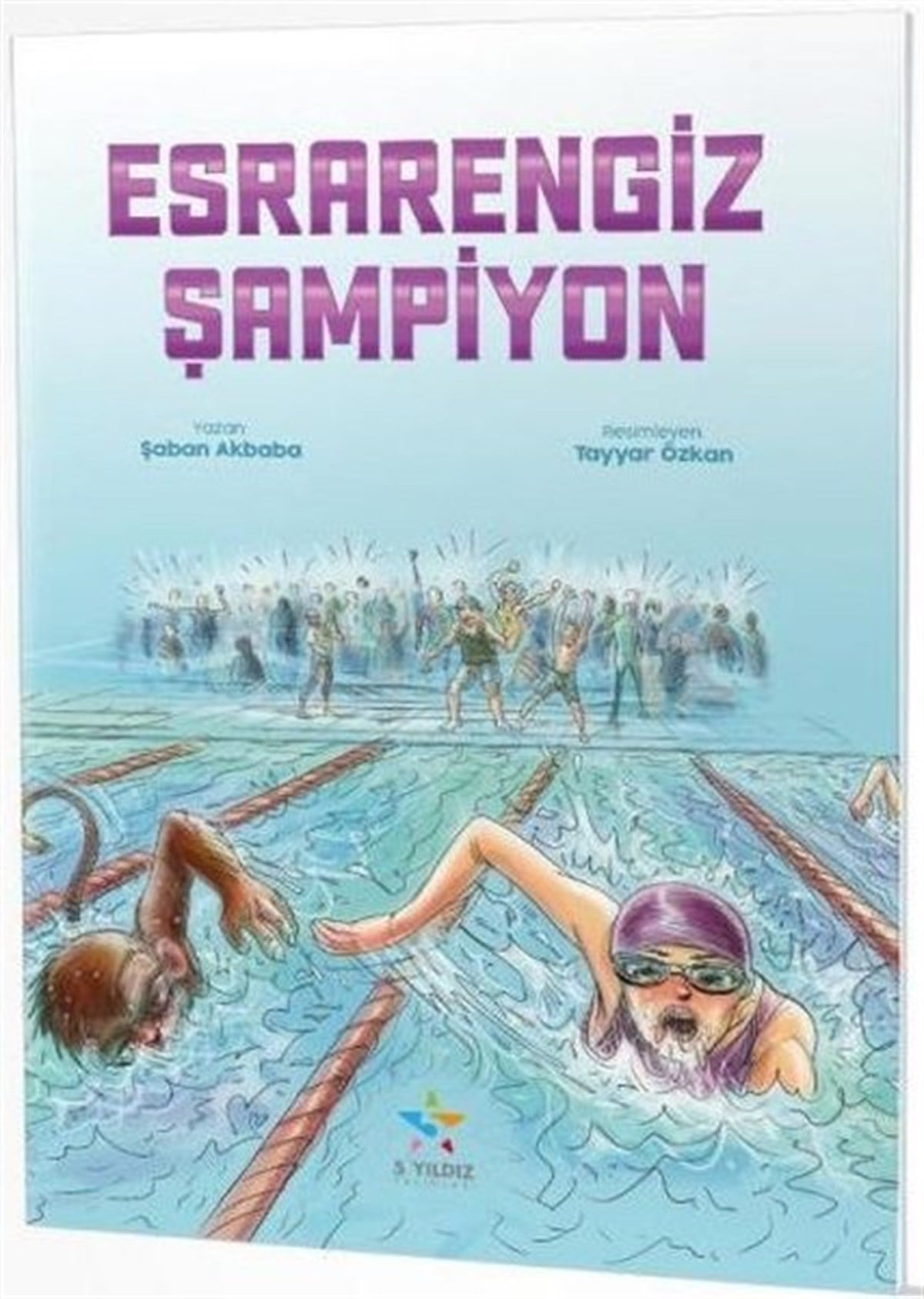 Şaban AkbabaÇocuk Masal KitaplarıEsrarengiz Şampiyon