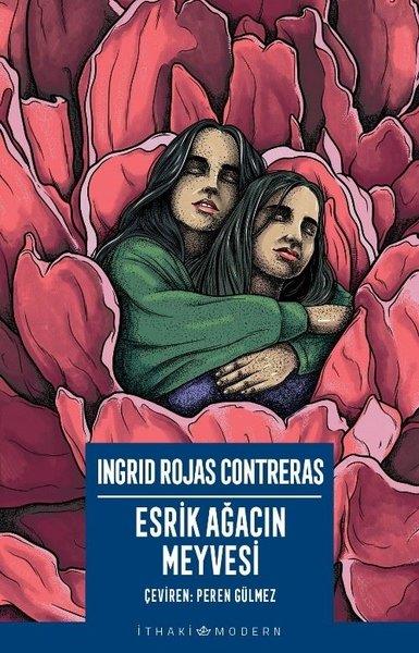 Ingrid Rojas ContrerasDünya RomanEsrik Ağacın Meyvesi