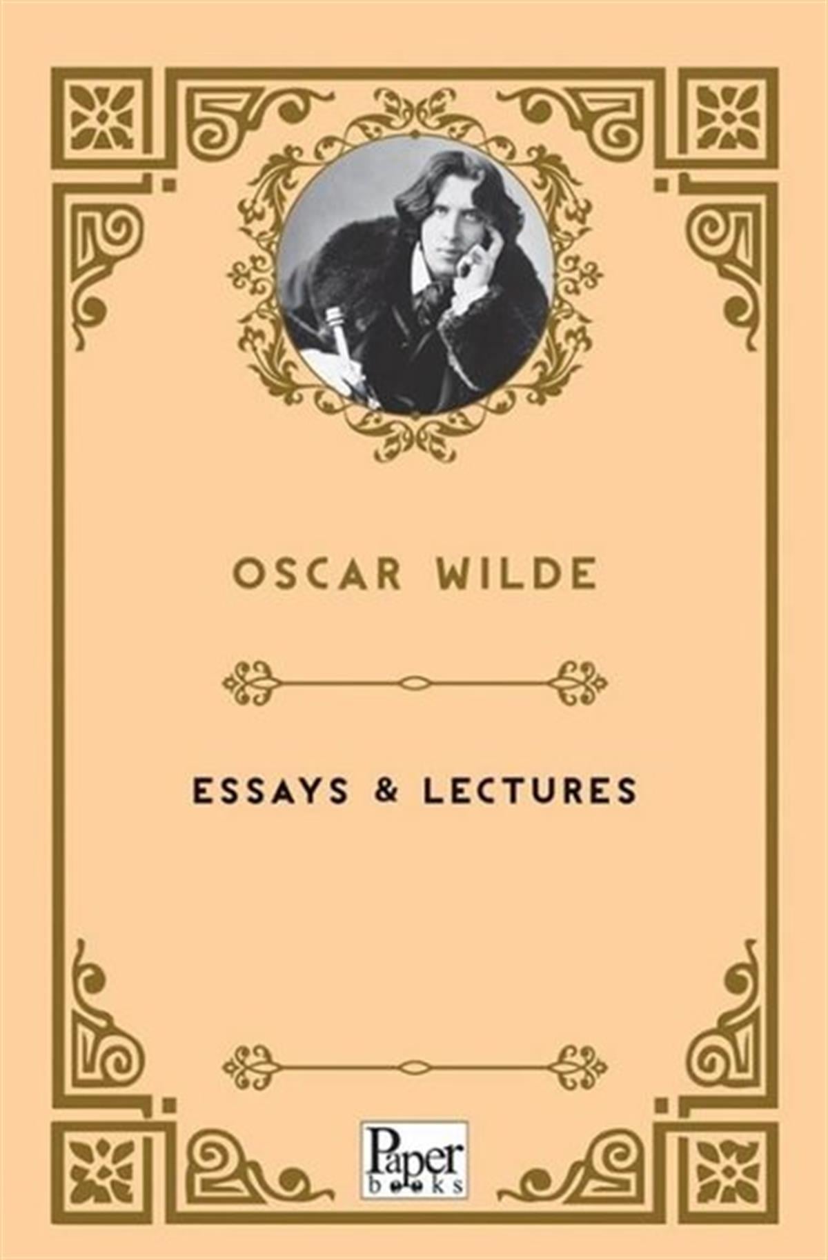 Oscar WildeClassicsEssays and Lectures