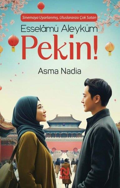 Asma NadiaDünya RomanEsselamü Aleyküm Pekin!