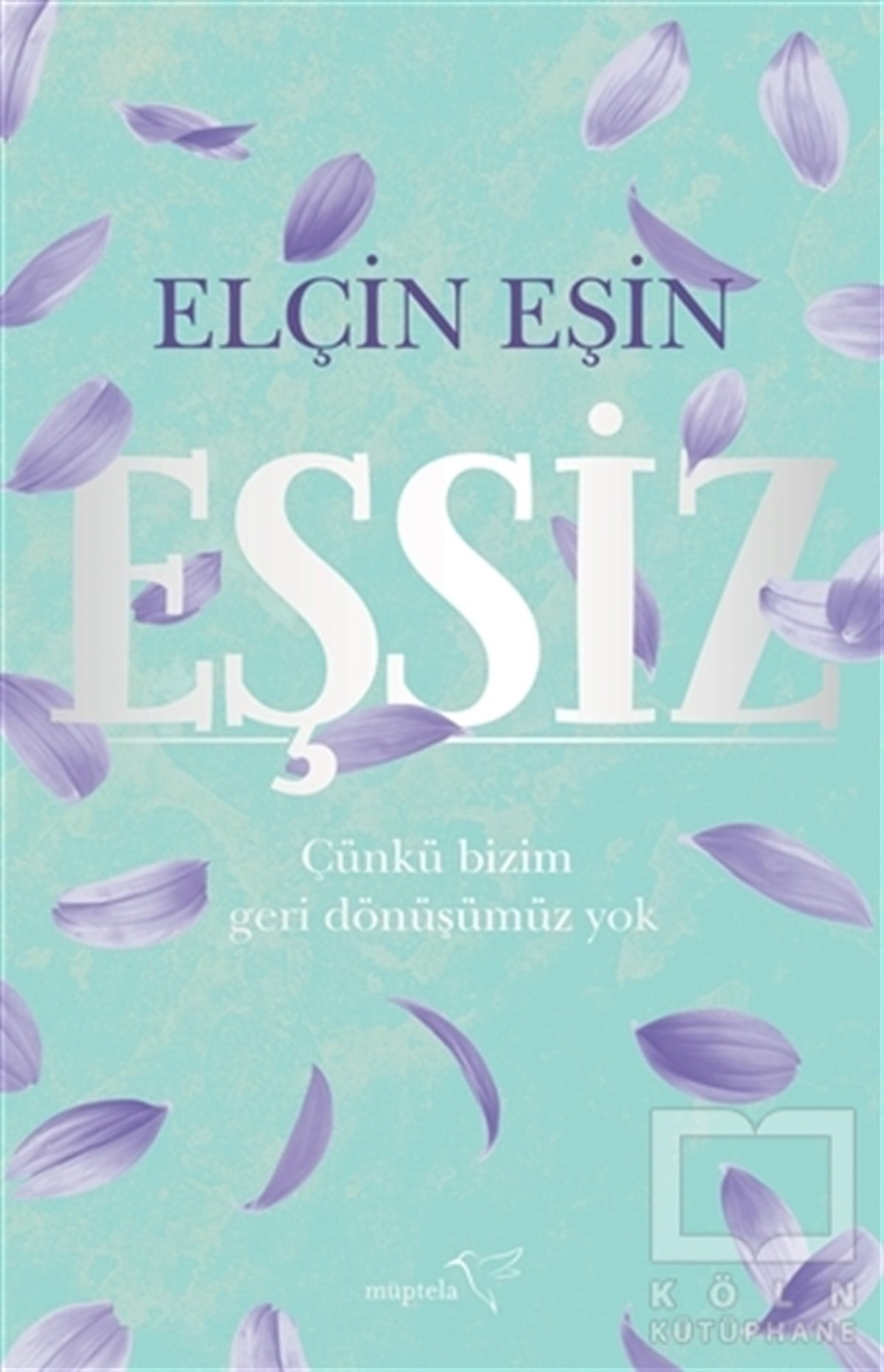 Elçin EşinTürkçe RomanlarEşsiz
