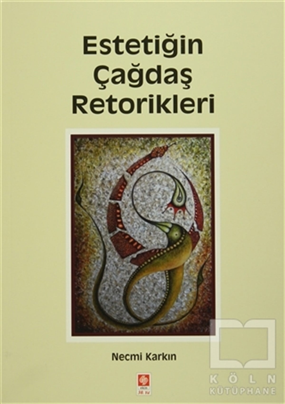 Necmi KarkınKuramEstetiğin Çağdaş Retorikleri