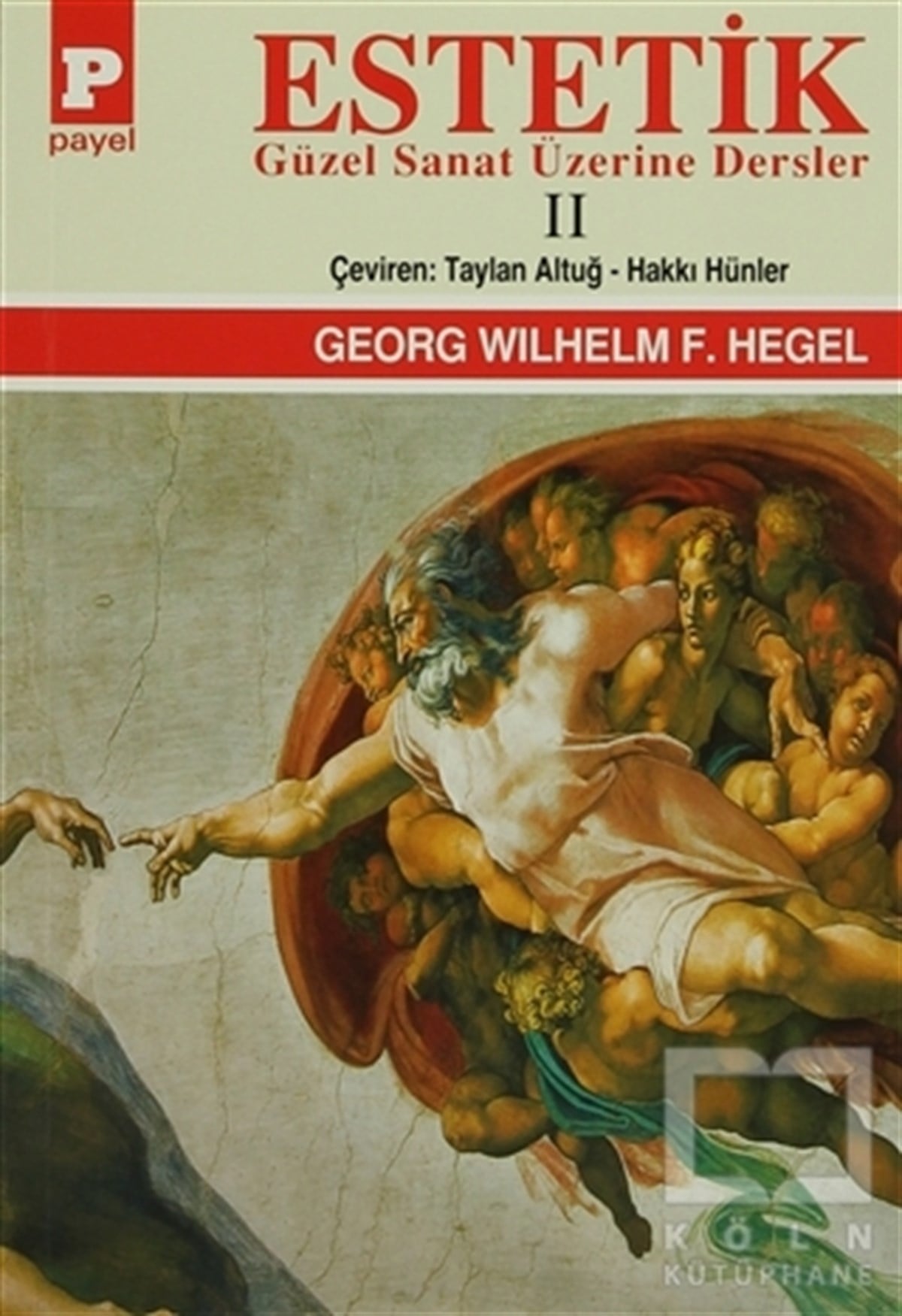 Georg Wilhelm Friedrich HegelEstetikEstetik - 2 : Güzel Sanat Üzerine Dersler